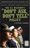 The U.S. Military's Don't Ask, Don't Tell Policy: A Reference Handbook (Contemporary Military, Strategic, and Security Issues)