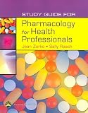 Study Guide for Pharmacology for Health Professionals