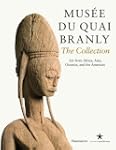 Musee du quai Branly: The Collection:...