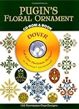 Pugin's Floral Ornament CD-ROM and Book (Dover Electronic Clip Art)