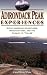 Adirondack Peak Experiences: Mountaineering Adventures, Misadventures, and the Pursuit of "The 46"