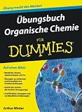 Bild zu: &Uuml;bungsbuch Organische Chemie f&uuml;r Dummies (Fur Dummies)