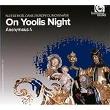 On Yoolis Night: Medieval Carols and Motets for Christmas (Anonymous 4)
