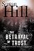 The Betrayal of Trust: A Chief Superintendent Simon Serailler Mystery