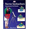 Sterne beobachten: Astronomie f�r Kinder