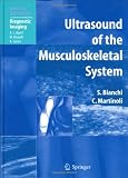Ultrasound of the Musculoskeletal System (Medical Radiology / Diagnostic Imaging)