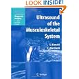 Ultrasound of the Musculoskeletal System (Medical Radiology Diagnostic Imaging) by Stefano Bianchi, Carlo Martinoli, I.F. Abdelwahab, and A.L. Baert