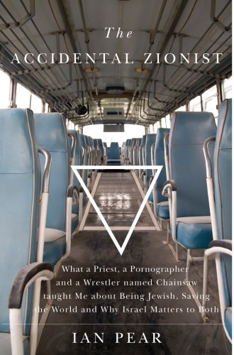 the accidental zionist what a priest a pornographer and a wrestler named chainsaw taught me about being jewish