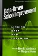 Data-Driven School Improvement: Linking Data and Learning (Technology, Education--Connections)