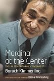 Marginal at the center : the life story of a public sociologist