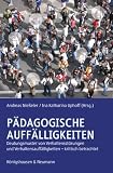 Produkt-Bild: P&auml;dagogische Auff&auml;lligkeiten: Deutungsmuster von Verhaltensst&ouml;rungen und Verhaltensauff&auml;lligkeiten - kritisch betrachtet