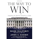 The Way to Win: Taking the White House in 2008