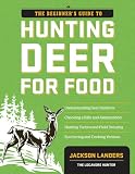 The Beginners Guide to Hunting Deer for Food (Beginners Guide To... (Storey)) 51LU9DGQrVL. SL160 The Beginners Guide to Hunting Deer for Food (Beginners Guide To... (Storey))