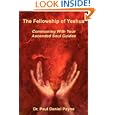 The Fellowship of Yeshua: Communing With Your Ascended Soul Guides by Dr. Paul Daniel Payne