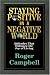 Staying Positive in a Negative World: Attitudes That Enhance the Joy of Living