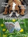 Tierisch gut! Gedichte und Fotos