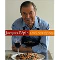 Jacques Pepin's Fast Food My Way (Hardcover)