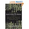 The Many Faces of Alexander Hamilton: The Life and Legacy of America's Most Elusive Founding Father