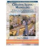 Creative scenic modelling : a practical approach to model railway landscaping