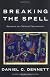 Breaking the Spell