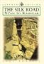 The Silk Road: Xi'an to Kashgar, Seventh Edition (Odyssey Illustrated Guide)