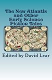 The new Atlantis and other early science fiction tales