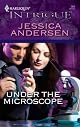 Under The Microscope (Harlequin Intrigue Series)
