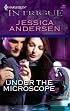 Under The Microscope (Harlequin Intrigue Series)
