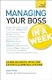 Teach Yourself Managing Your Boss in a Week