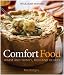 Williams-Sonoma Comfort Food: Warm and Homey, Rich and Hearty