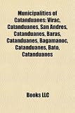 Municipalities of Catanduanes: Virac, Catanduanes, San Andres, Catanduanes, Baras, Catanduanes, Bagamanoc, Catanduanes, Bato, Catanduanes
