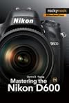 Mastering the Nikon D600