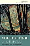 Spiritual Care at the End of Life: The Chaplain as a Hopeful Presence