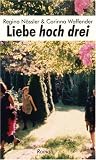 Liebe hoch drei - Regina N�ssler