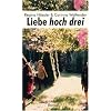 Liebe hoch drei