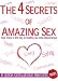 The 4 Secrets of Amazing Sex