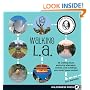 Walking L.A.: 36 Walking Tours Exploring Stairways, Streets and Buildings You Never Knew Existed (Walking La: 38 Walking Tours Exploring Stairways, Streets &)
