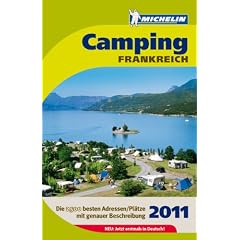 Michelin Der Gr�ne Reisef�hrer: Campingf�hrer Frankreich 2011