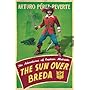 The Sun Over Breda (Adventures of Capt Alatriste 3)