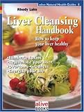 Liver Cleansing Handbook (Natural Health Guide) (Natural Health Guide)