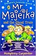 Mr Majeika and the Ghost Train (Young Puffin Story Books)