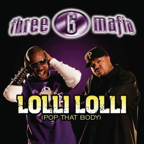 Lolli Lolli (Pop That Body) (Explicit Version featuring Project Pat, Young D, and Superpower)