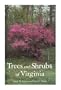 Trees and Shrubs of Virginia