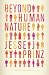 Beyond
Human
Nature:
How
Culture
and
Experience
Shape
Our
Lives