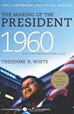 The Making of the President 1960 (Harper Perennial Political Classics)