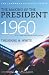 The Making of the President 1960 (Harper Perennial Political Classics)