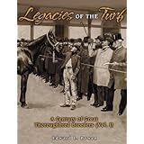 legacies of the turf a century of great thoroughbred breeders