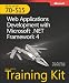 MCTS Self-Paced Training Kit (Exam 70-515): Web Applications Development with Microsoft .NET Framework 4 (Mcts 70-515 Exam Exam Prep)