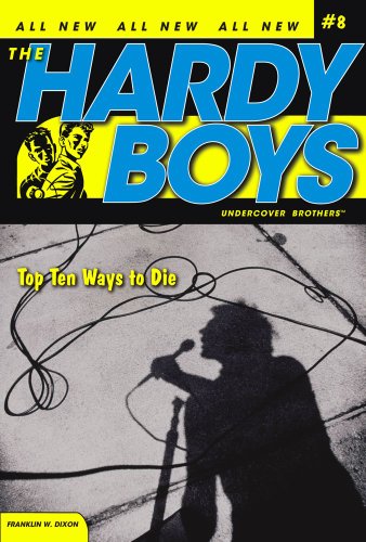 Top Ten Ways to Die (Hardy Boys (All New) Undercover Brothers Book 8)