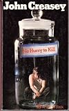No hurry to kill